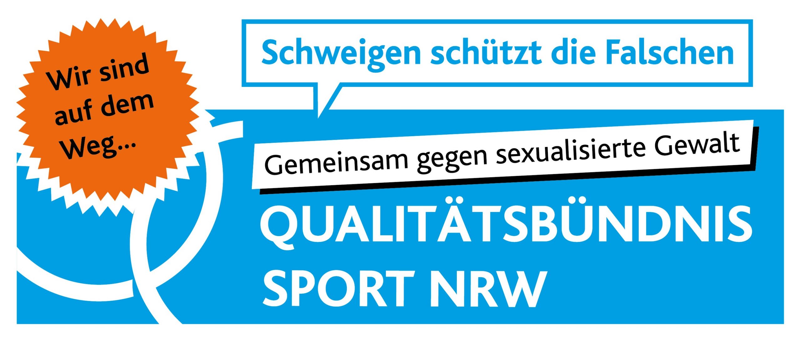 LSB_Qualitaetsbuendnis_Logo_23-02-23niv-sk Logo des Qualitätsbündnis Sport NRW. kurz darüber ist ein abgeschrägter Balken in dem steht: Gemeinsam gegen sexualisierte Gewalt. Darüber befindet sich eine Sprechblase mit der Aussage: Schweigen schützt die Flaschen und links außen sieht man einen runden Orangenen Störer in dem geschrieben steht Wir sind auf dem Weg.