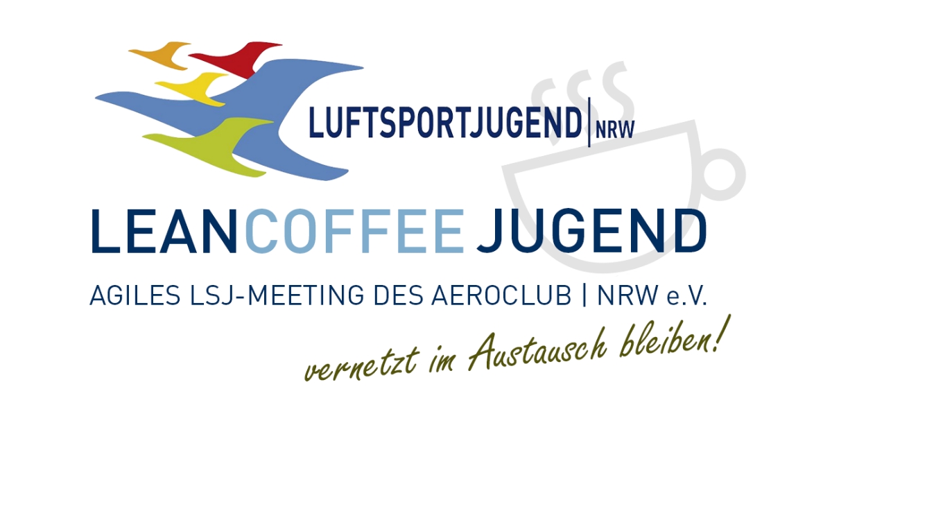 luftsportjugend-nrw-aero-club-service-lean-coffee-jugend Logo Bild Für das Leancoffee Jugend , Agiles LSJ-Meeting des Aeroclub NRW e.V., vernetzt im Austausch bleiben! lautet das Motto. Im Hintergrund sieht man eine leicht animierte Kaffee Tasse auf der rechten Seite und links Oben sieht man mehrere Illustrierte Segelflugzeuge in blau, gelb und rot. Das Logo der Luftsportjugend NRW des Aeroclubs.