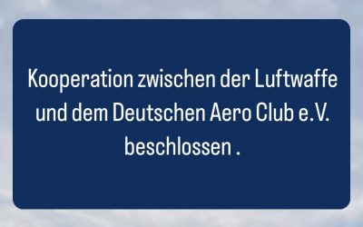 Kooperation zwischen der Luftwaffe und dem Deutschen Aero Club beschlossen