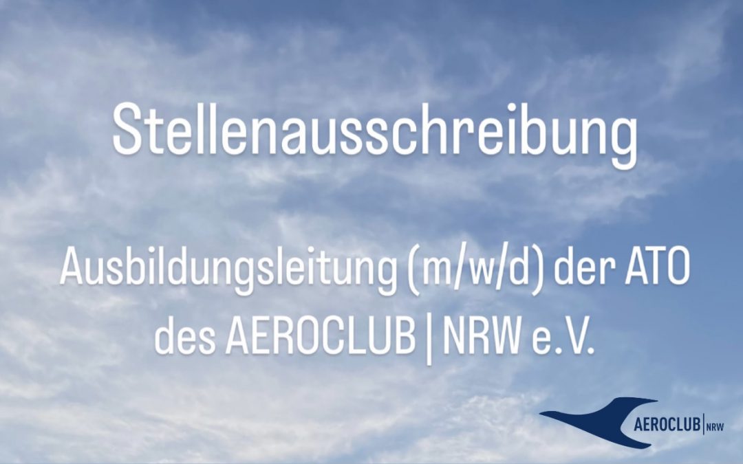Stellenausschreibung: Ausbildungsleitung (m/w/d) der ATO (Approved Training Organisation) des AEROCLUB | NRW e.V.
