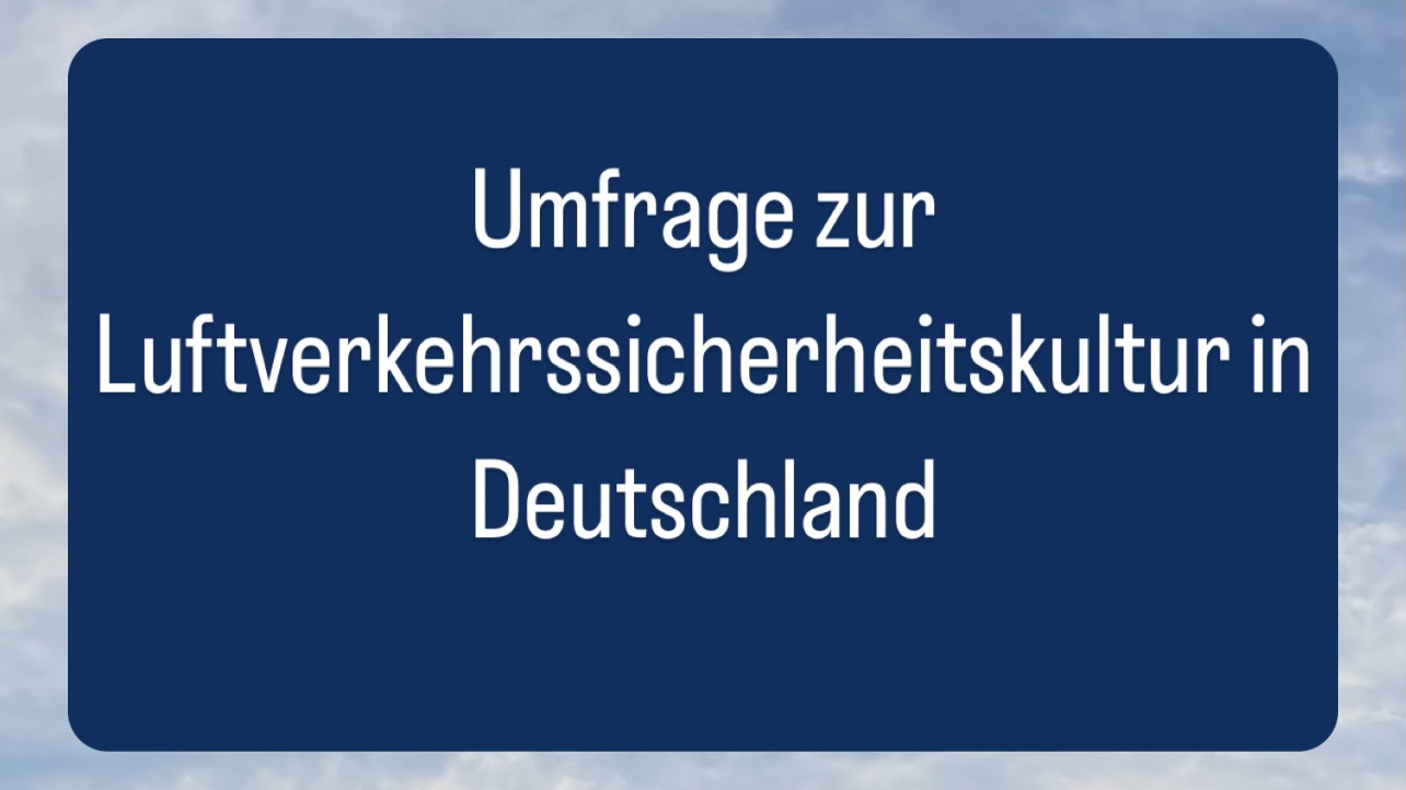 Dunkel blauer Hintergrund auf dem geschrieben gesteht: Umfrage zur Luftverkehrssicherheitskultur in Deutschland